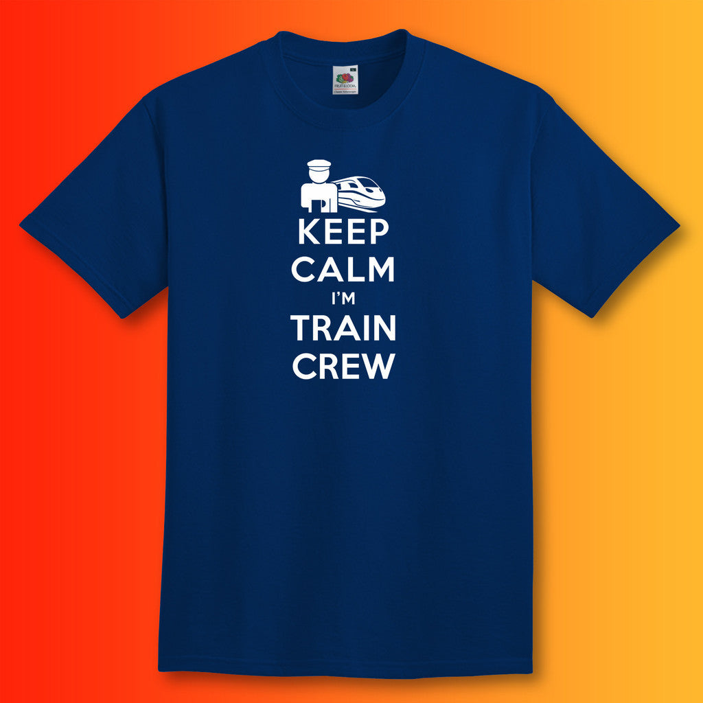 Keep Calm I'm Train Crew T-Shirt Navy