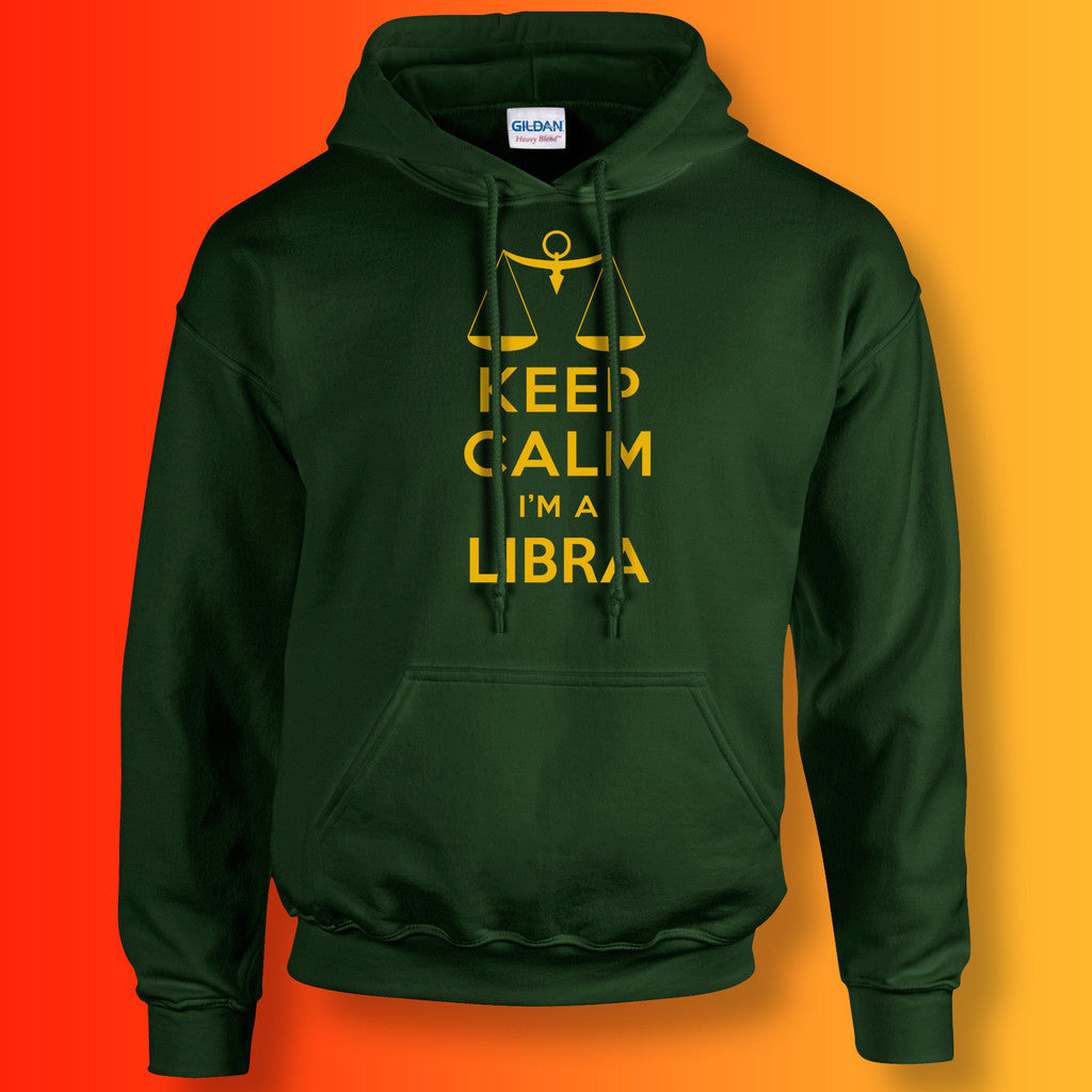 Keep Calm I'm a Libra Hoodie Forest Green