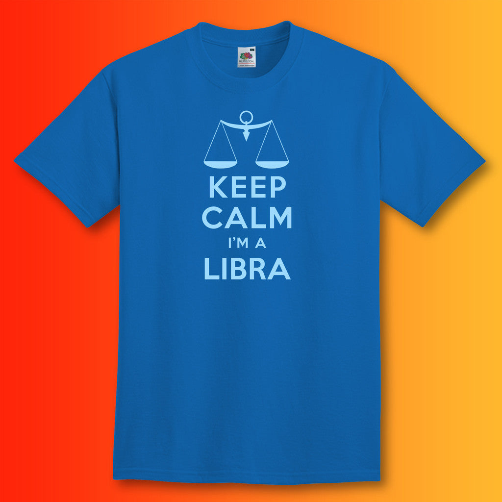 Keep Calm I'm a Libra T-Shirt Royal Blue