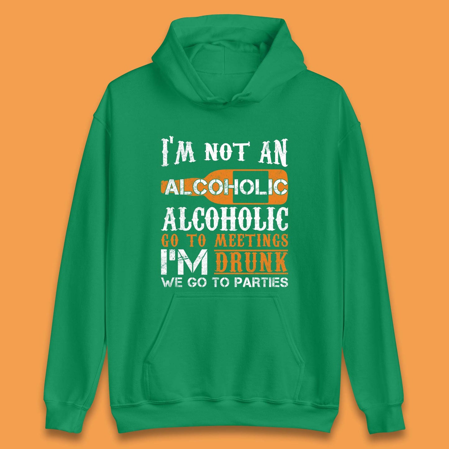 I'm Not An Alcoholic Unisex Hoodie