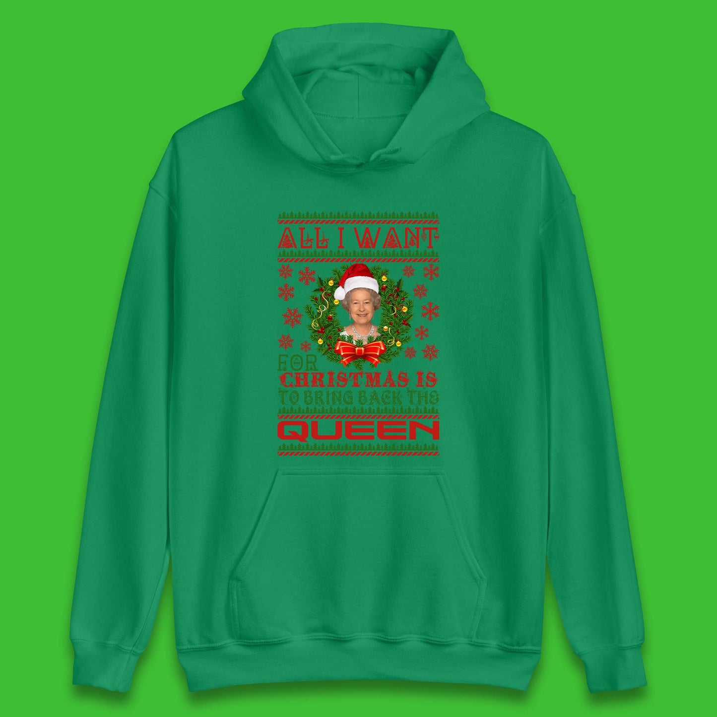 All I Want For Christmas Is To Bring The Back Queen  Unisex Hoodie