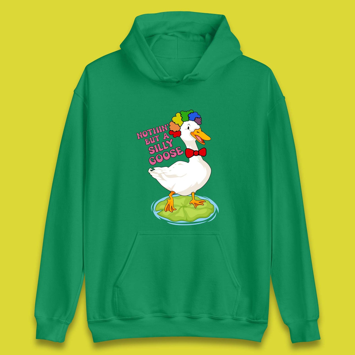 Nothin But A Silly Goose Unisex Hoodie