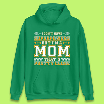 Superpowers Mom Unisex Hoodie