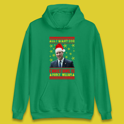 Want Prince William For Christmas Unisex Hoodie