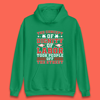Dignity Of Labor Unisex Hoodie