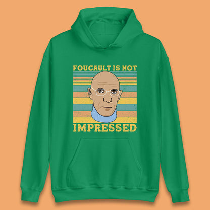Foucault Is Not Impressed Unisex Hoodie