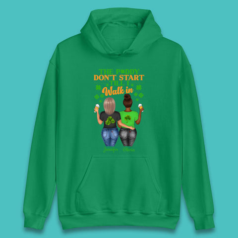Personalised The Paddy Don't Start Till I Walk In Unisex Hoodie