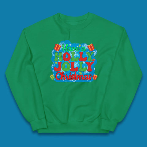 Have A Holly Jolly Christmas Kids Jumper