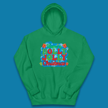 Have A Holly Jolly Christmas Kids Hoodie