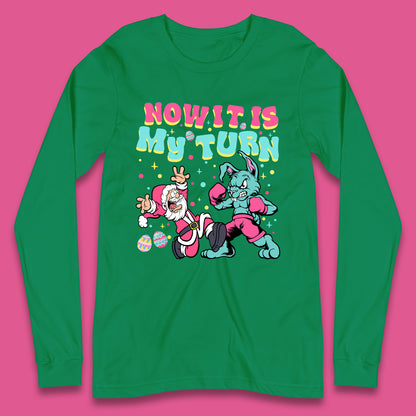 Now It's My Turn Long Sleeve T-Shirt