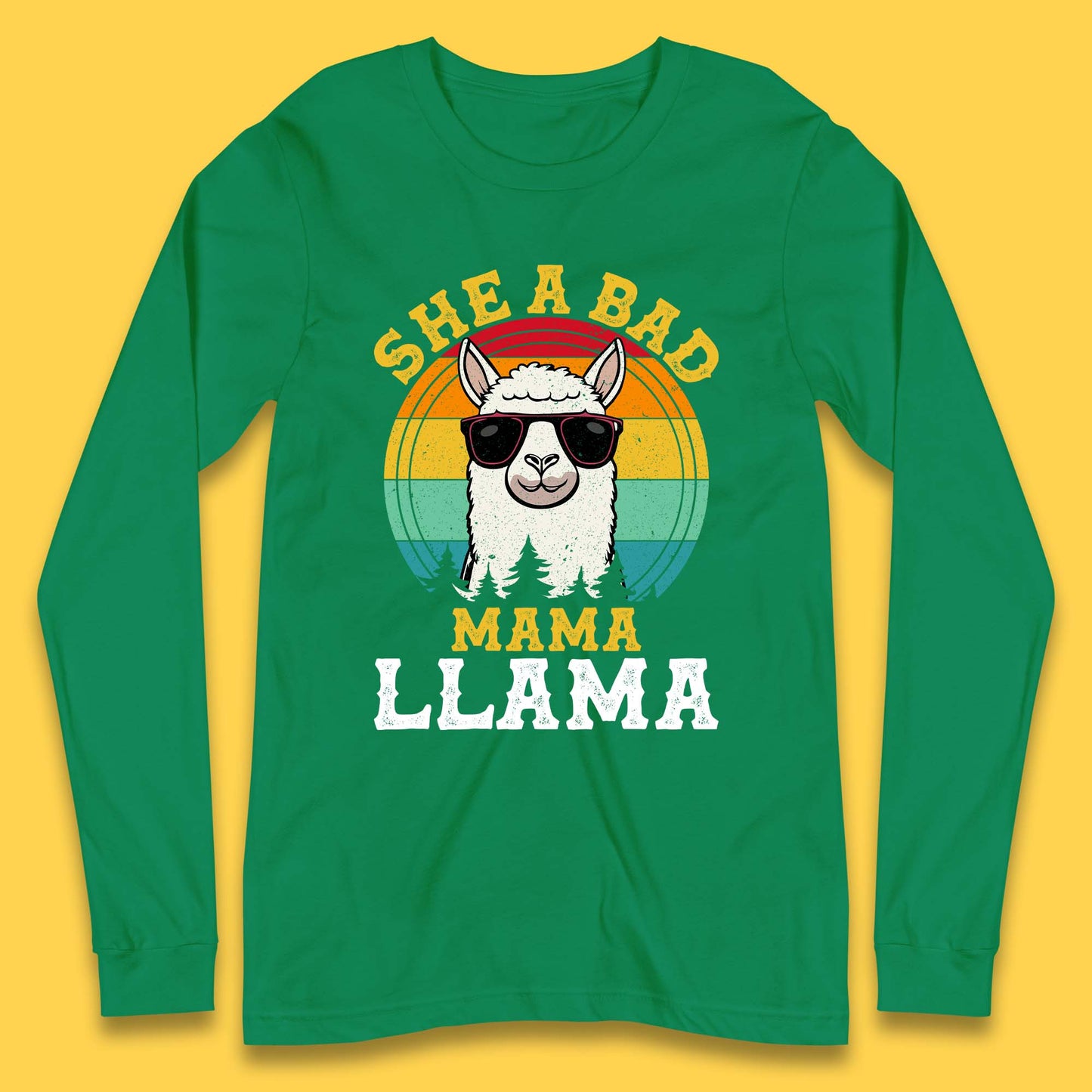 She A Bad Mama Llama Long Sleeve T-Shirt