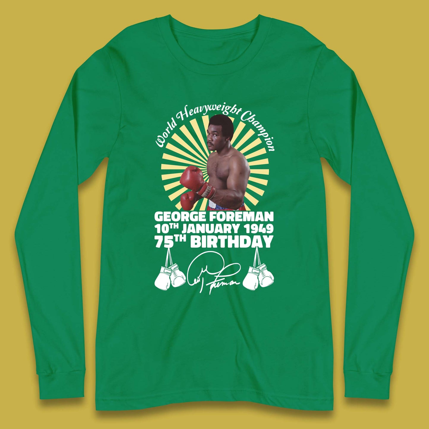 George Foreman 75th Birthday Long Sleeve T-Shirt