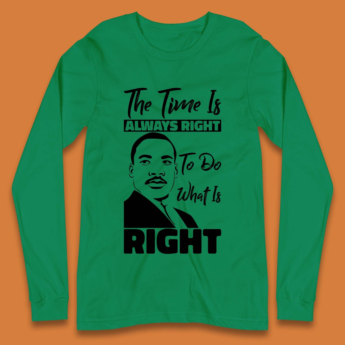 Martin Luther King Jr Quote Long Sleeve T-Shirt