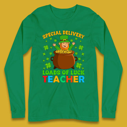 Special Delivery Loads Of Luck Teacher Long Sleeve T-Shirt