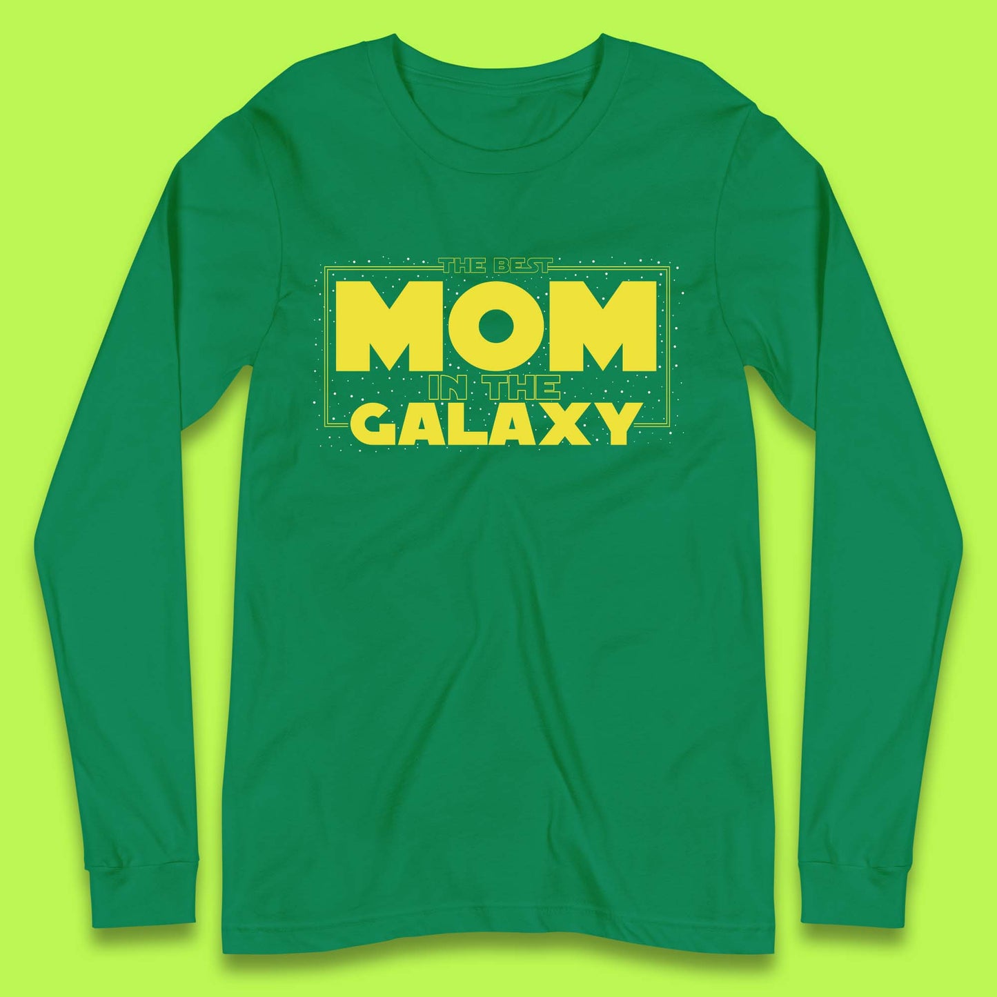 The Best Mom in the Galaxy Long Sleeve T-Shirt