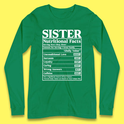 Sister Nutrition Facts Long Sleeve T-Shirt