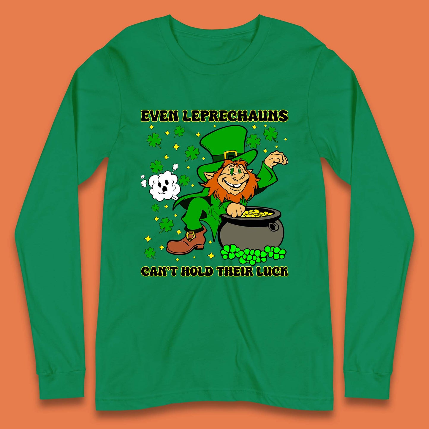 Leprechauns Can't Hold Their Luck Long Sleeve T-Shirt