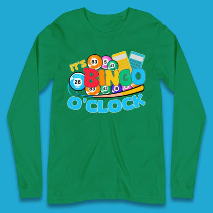 It's Bingo O'Clock Long Sleeve T-Shirt