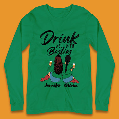 Personalised Drink Well With Besties Long Sleeve T-Shirt
