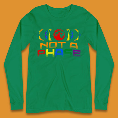 Not A Phase Long Sleeve T-Shirt