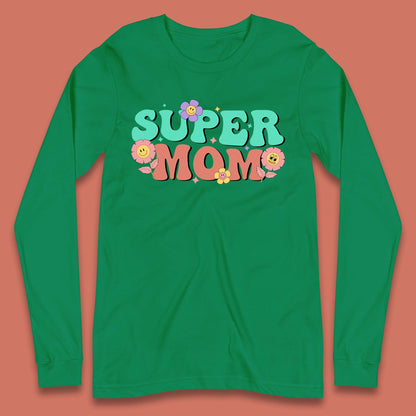 Super Mom Long Sleeve T-Shirt