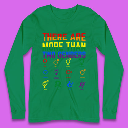 There Are More Than Two Genders Long Sleeve T-Shirt
