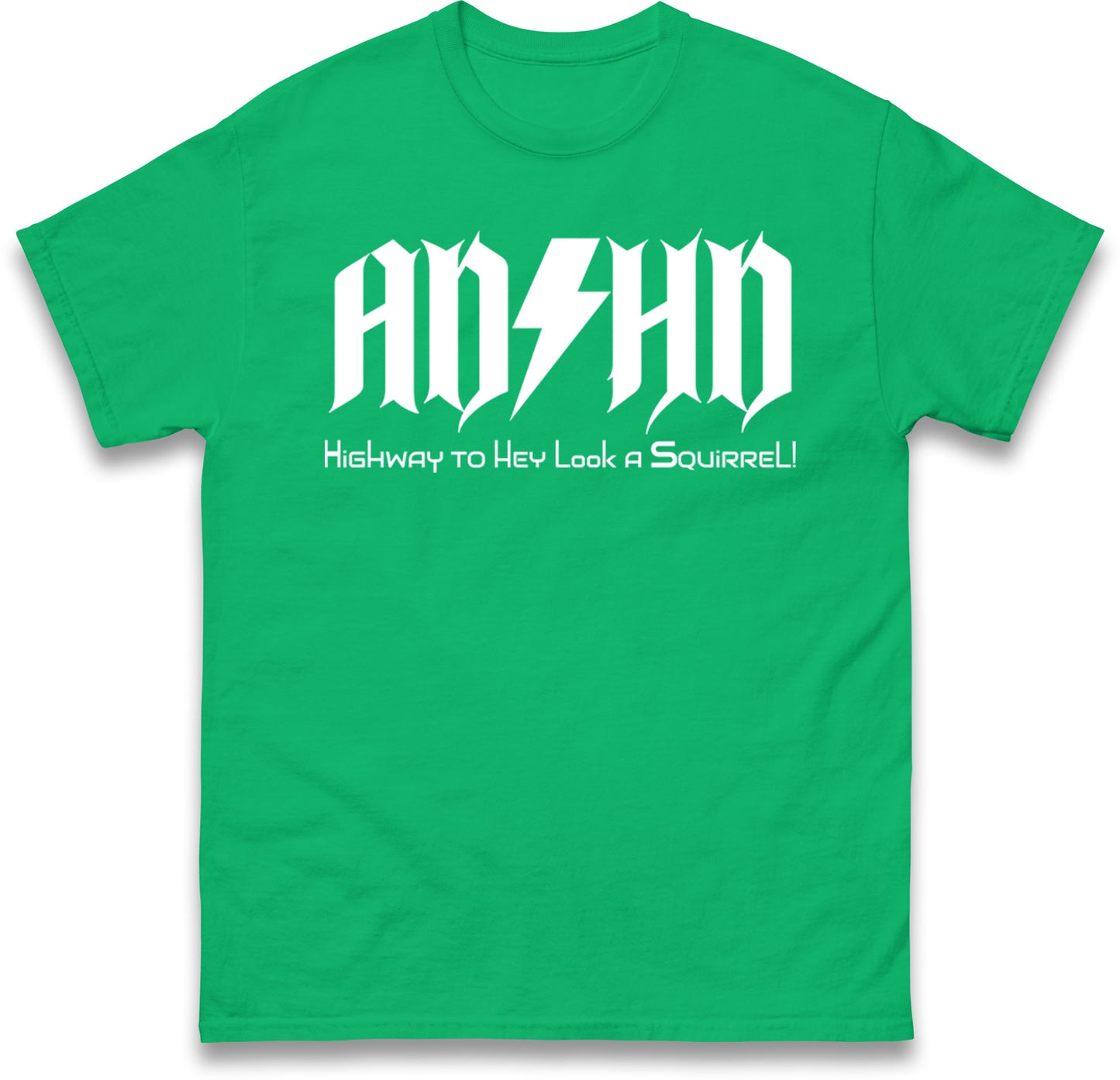 ADHD Highway To Hey Look A Squirrel T Shirt