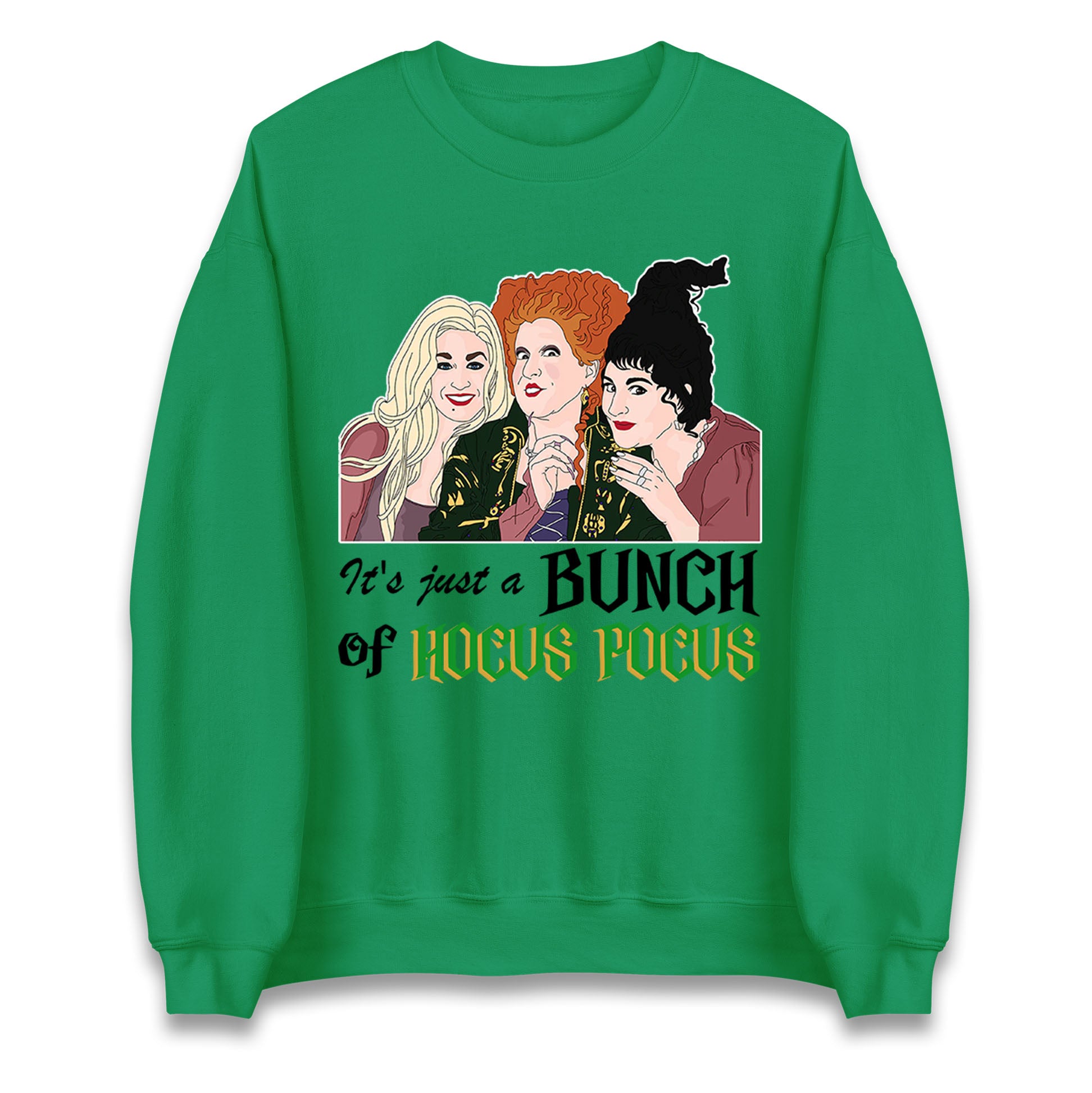 Its Just A Bunch Of Hocus Pocus Halloween Sweatshirt
