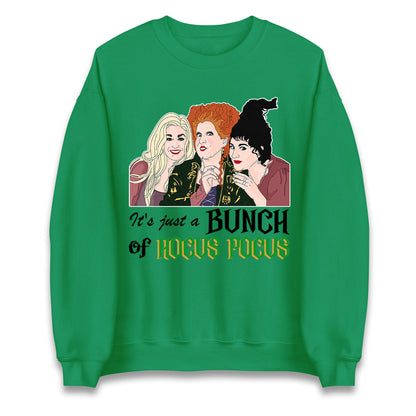 Its Just A Bunch Of Hocus Pocus Halloween Sweatshirt
