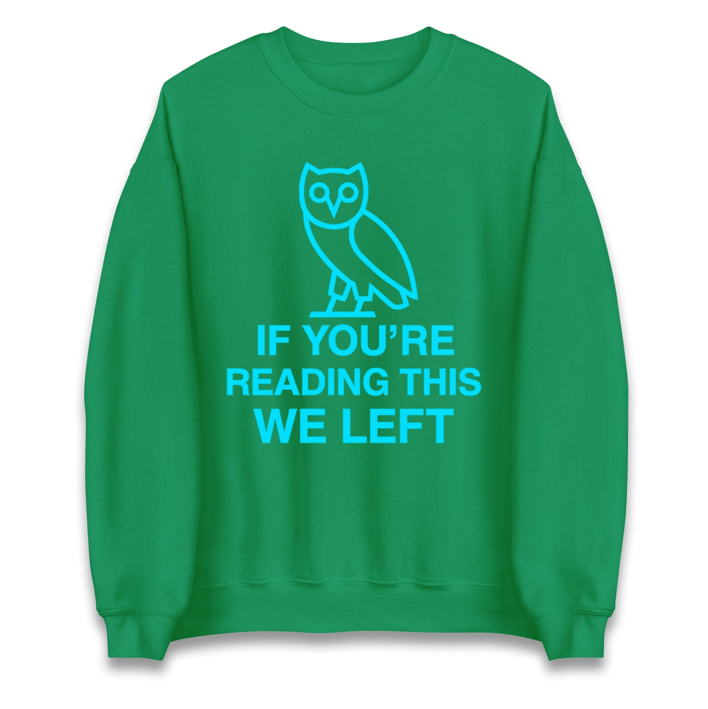 If You're Reading This We Left Jumper