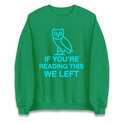 If You're Reading This We Left Jumper