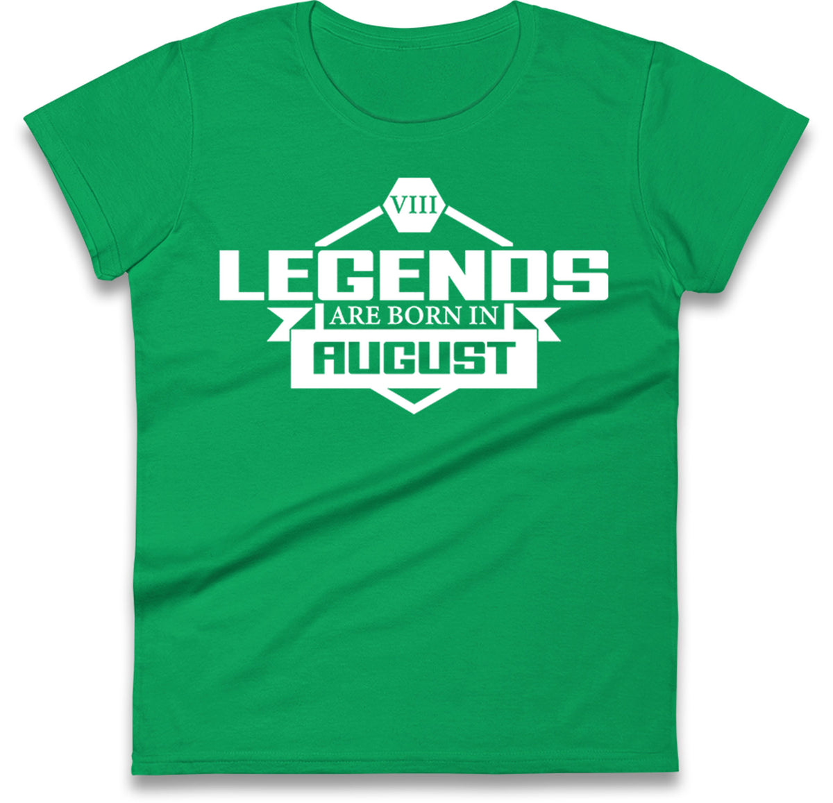 legends Are Born In August womens t shirt