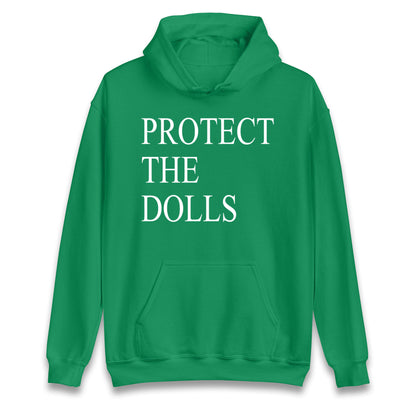 Protect The Dolls Hoodie