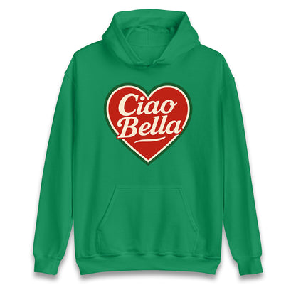 Ciao Bella Hoodie