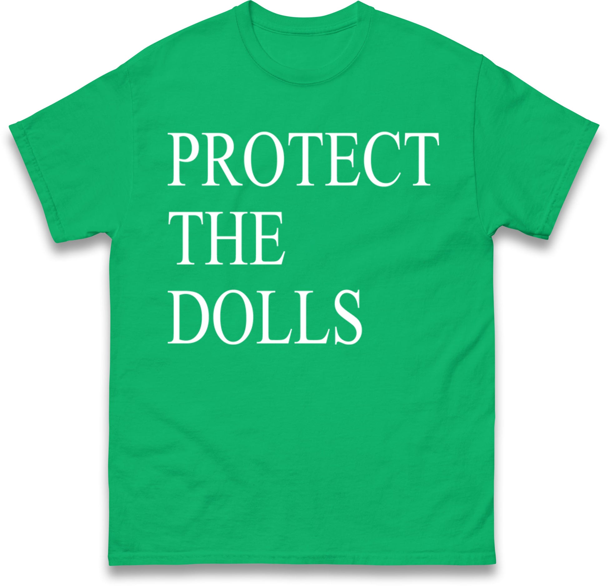 Protect The Dolls T Shirt