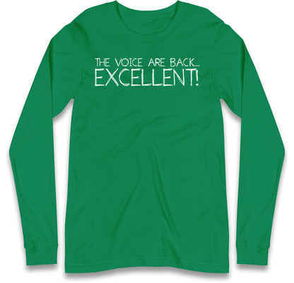 The Voice Are Back Excellent Long Sleeve T Shirt