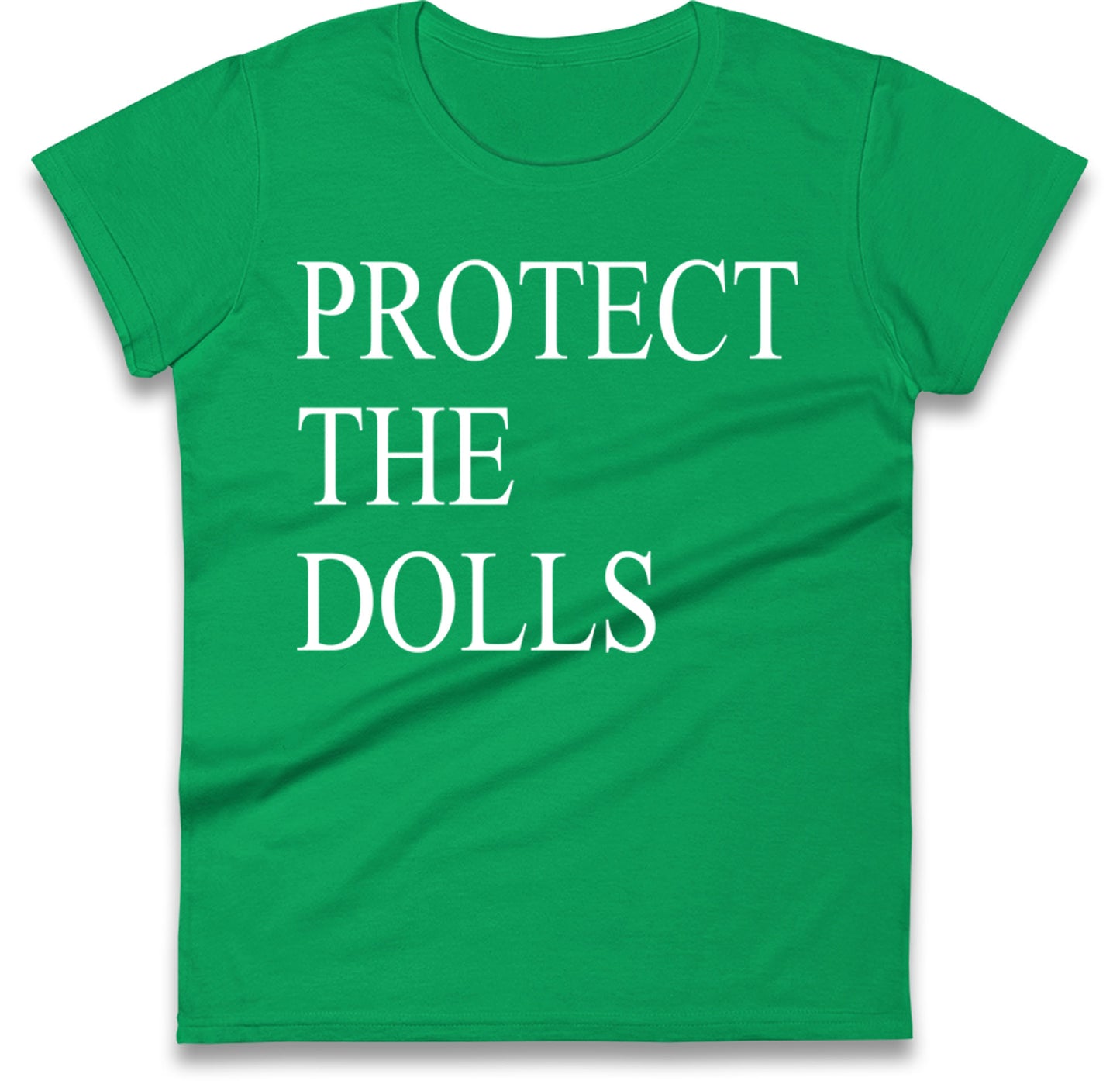 Protect The Dolls Ladies T Shirt