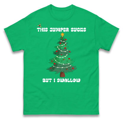 I swallow Christmas T Shirt