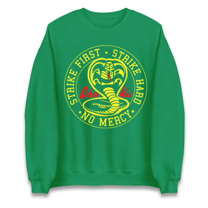 Cobra Kai Strike First Strike Hard Unisex Sweatshirt