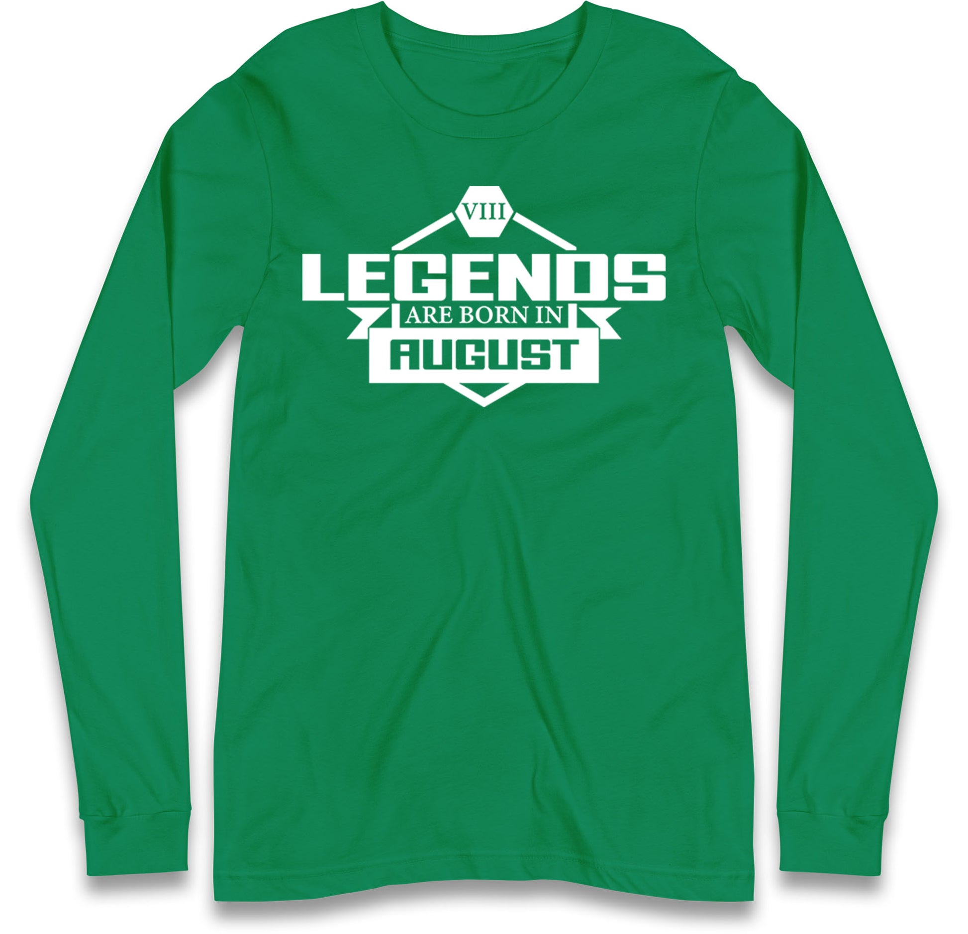 legends Are Born In August Long Sleeve T Shirt