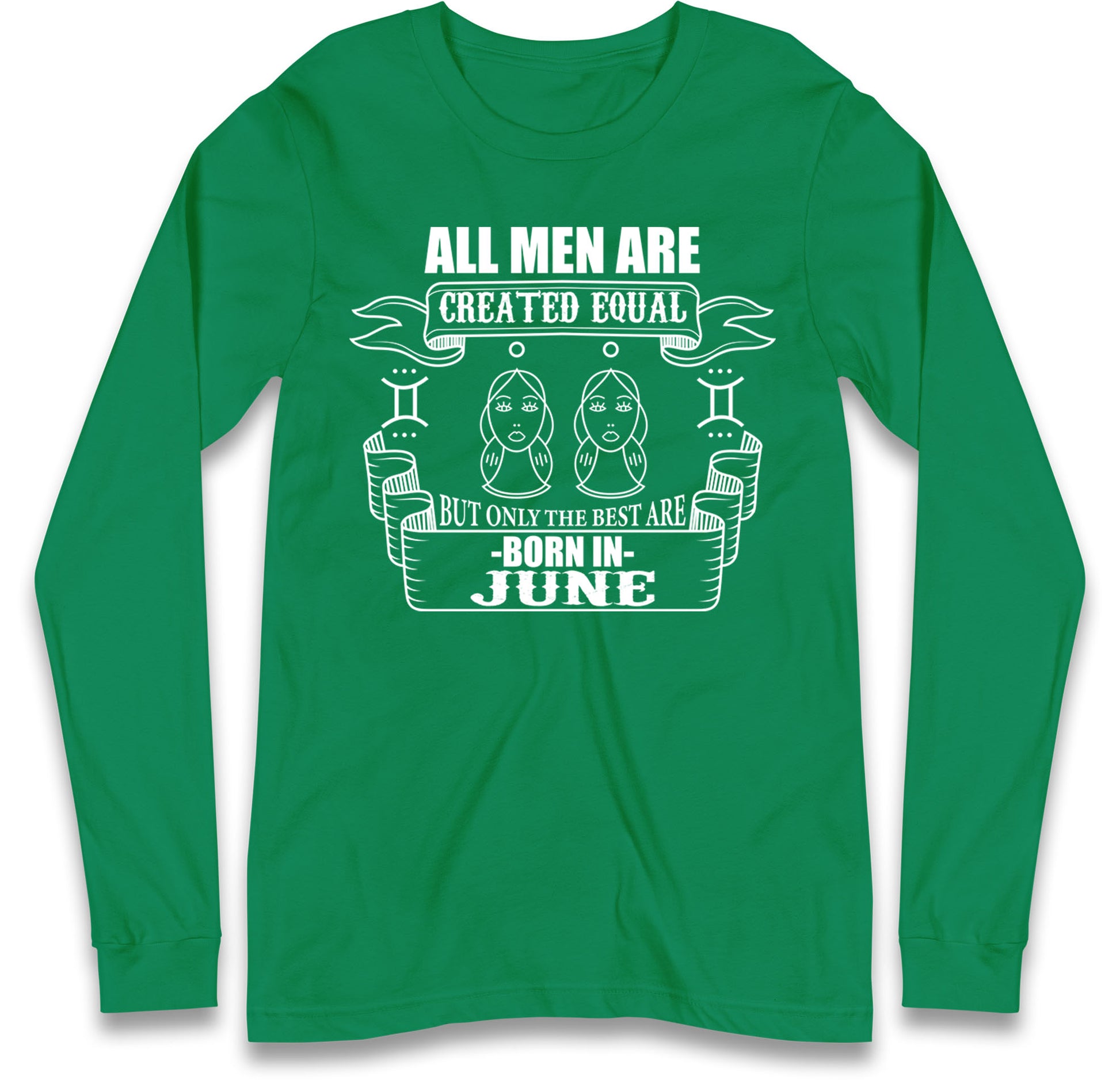 Born In June Birthday Long Sleeve T Shirt