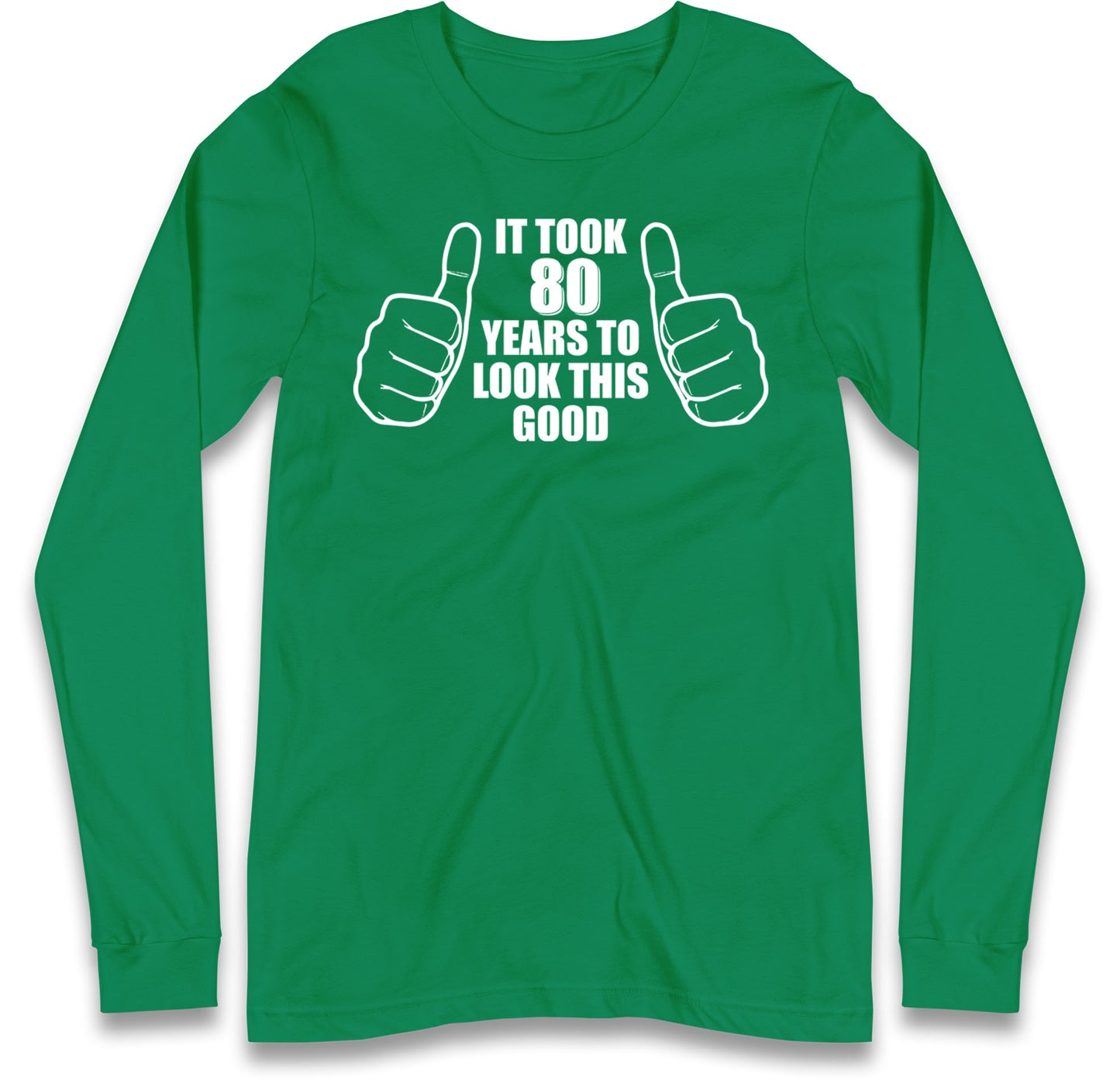 80th Birthday Long sleeve T-Shirt