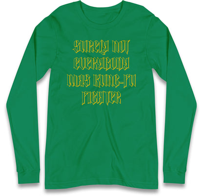 Kung Fu Fighter Long Sleeve T Shirt