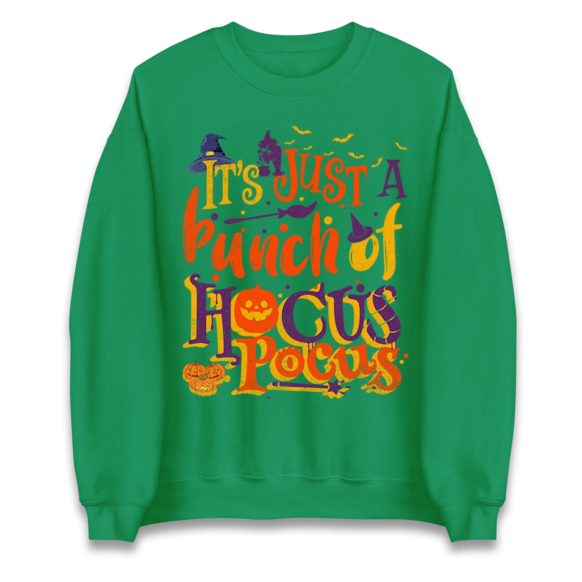Its Just A Bunch Of Hocus Pocus Halloween Sweatshirt
