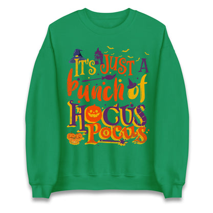 Its Just A Bunch Of Hocus Pocus Halloween Sweatshirt
