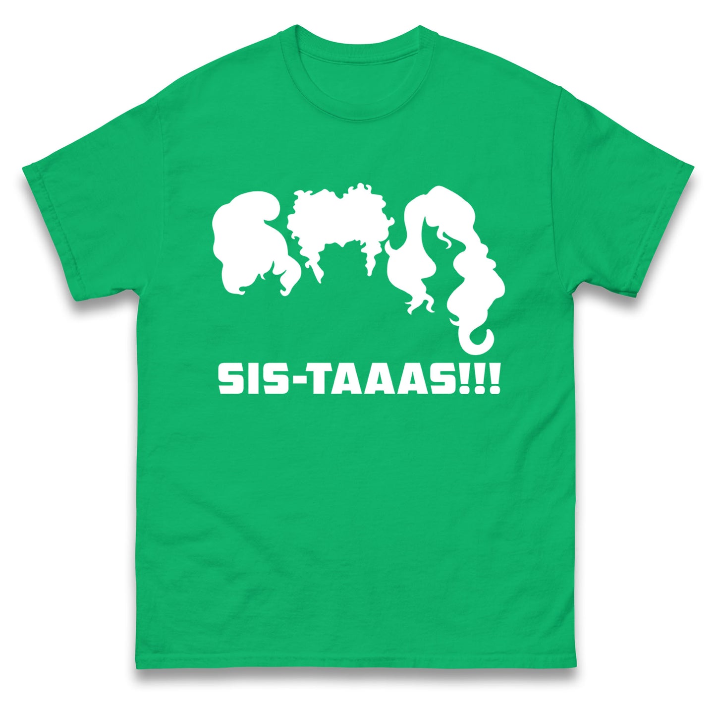 The Sanderson Sisters Sistaaas t shirt
