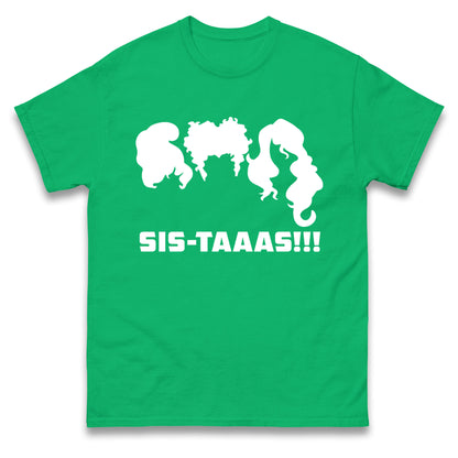 The Sanderson Sisters Sistaaas t shirt
