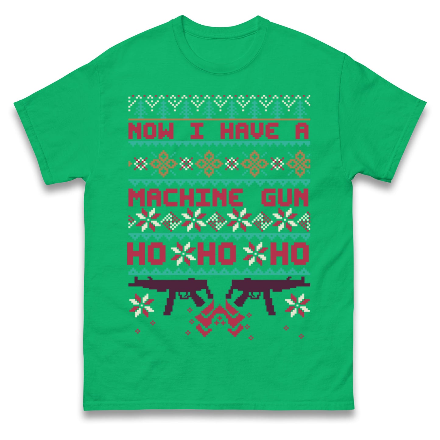 Now I Have A Machine Gun Christmas T Shirt