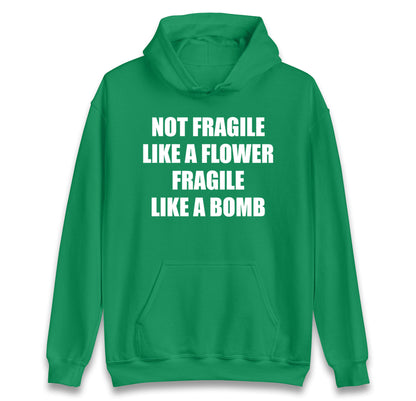 Fragile Like A Bomb Hoodie