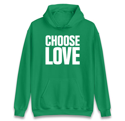 Choose Love Hoodie